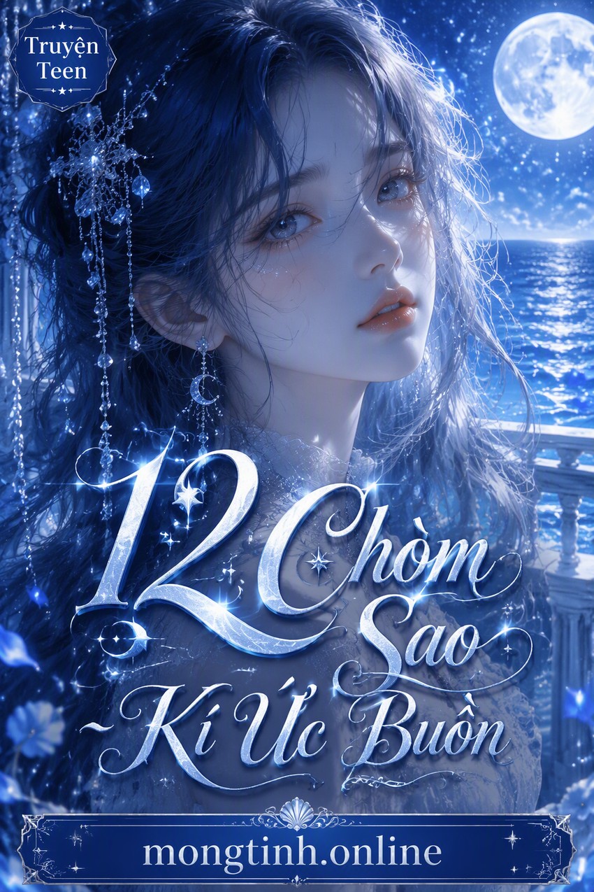 12 Chòm Sao - Kí Ức Buồn