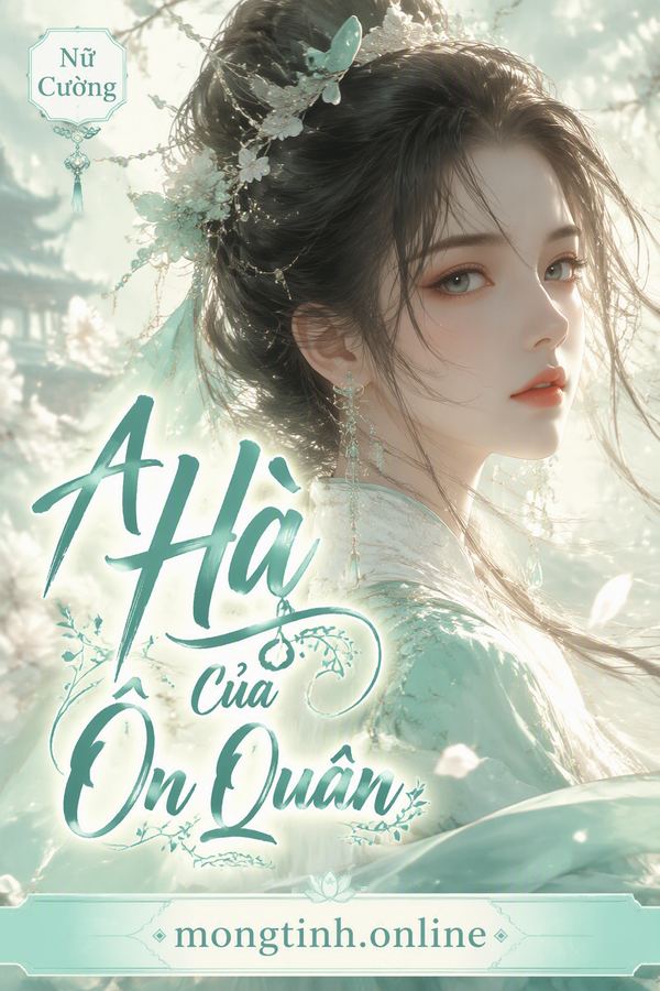 A Hà Của Ôn Quân