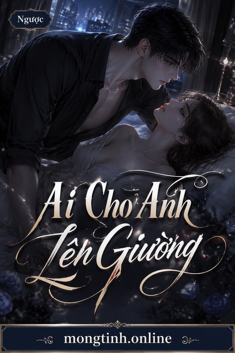 Ai Cho Anh Lên Giường
