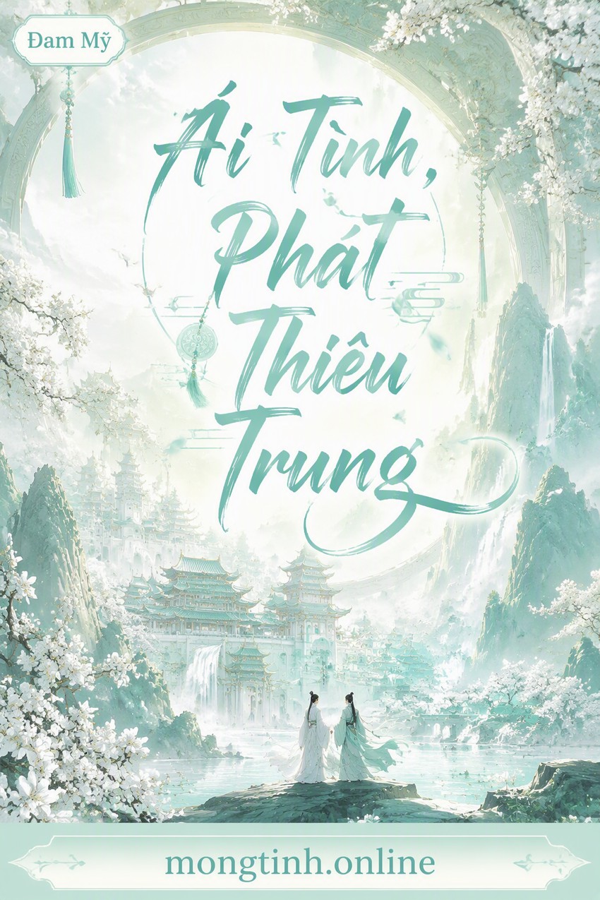 Ái Tình, Phát Thiêu Trung