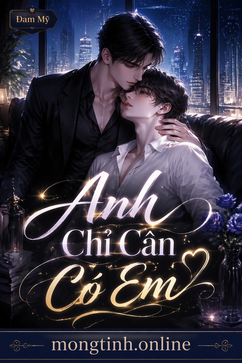 Anh Chỉ Cần Có Em