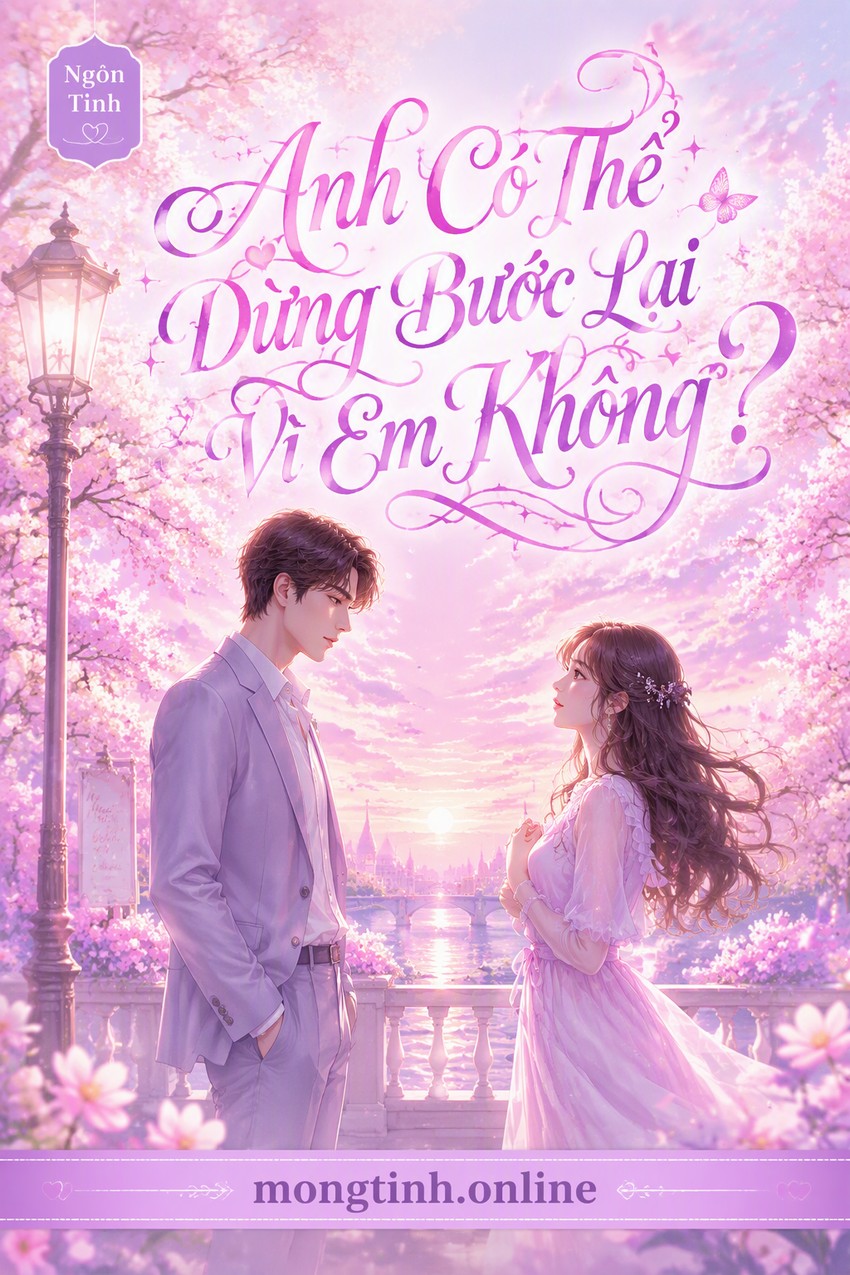 Anh Có Thể Dừng Bước Lại Vì Em Không?