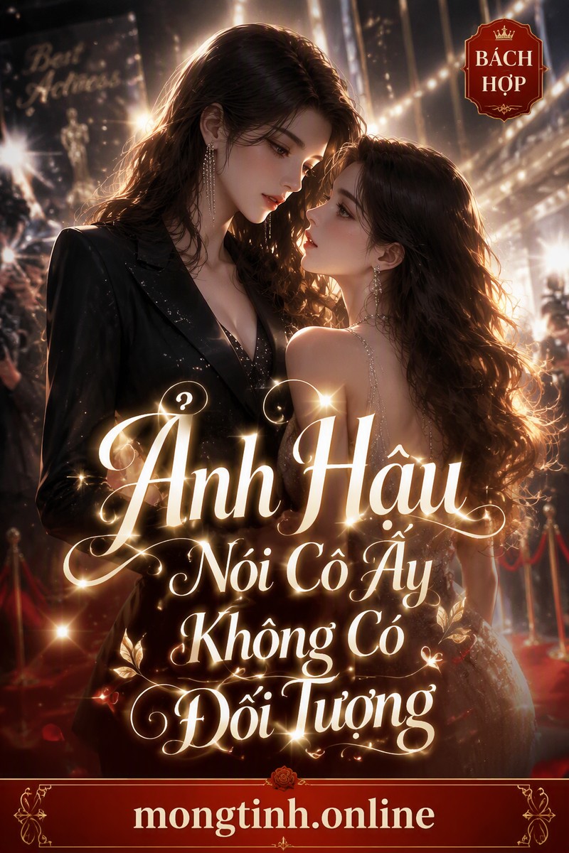 Ảnh Hậu Nói Cô Ấy Không Có Đối Tượng