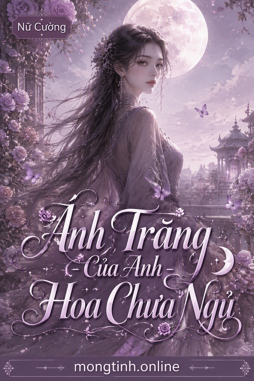 Ánh Trăng Của Anh - Hoa Chưa Ngủ