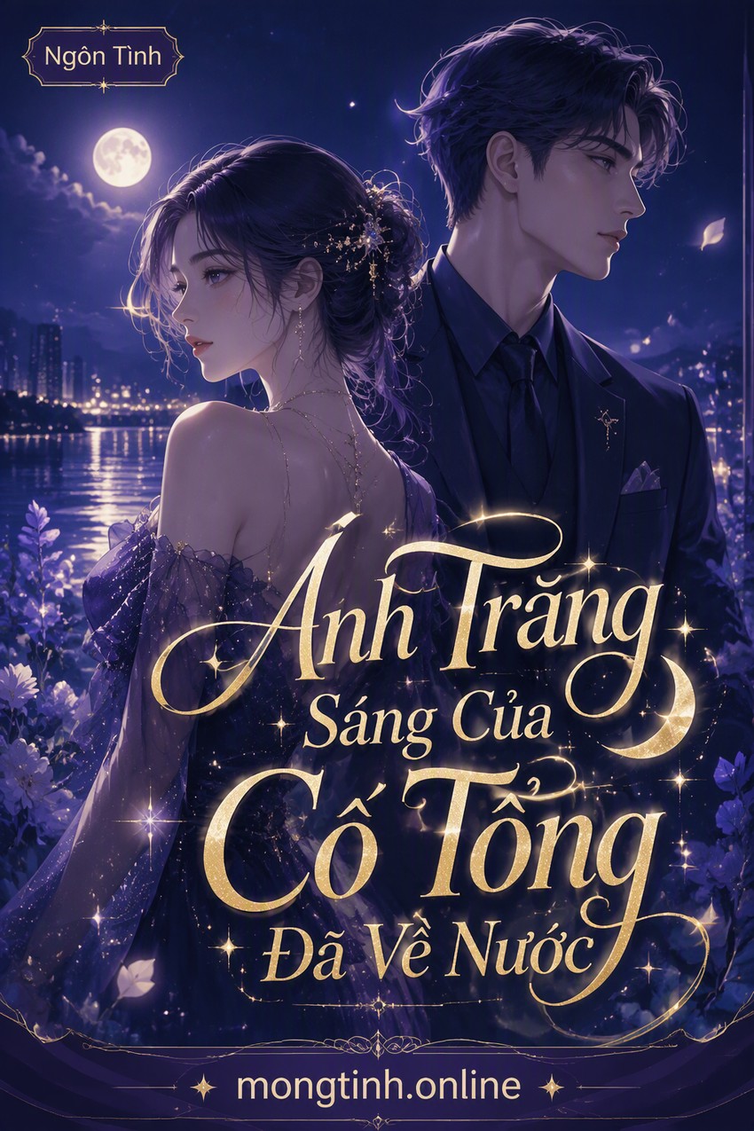 Ánh Trăng Sáng Của Cố Tổng Đã Về Nước