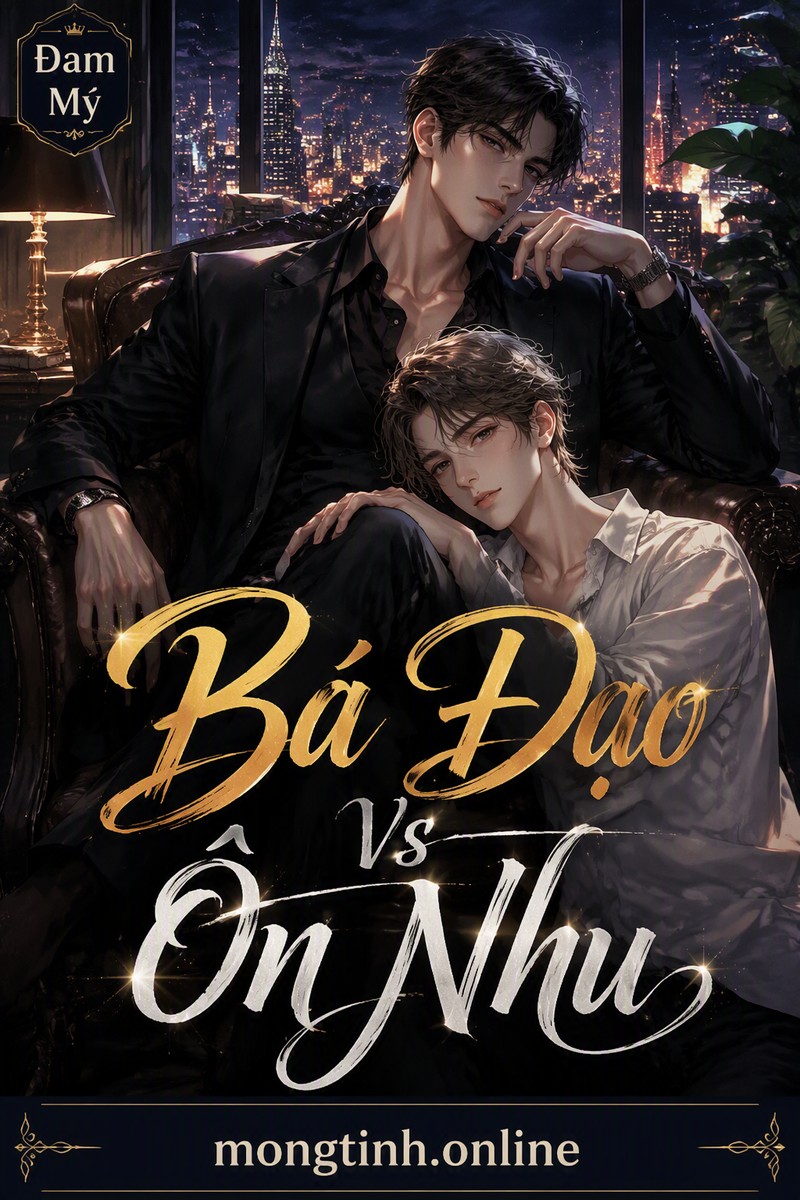 Bá Đạo Vs Ôn Nhu