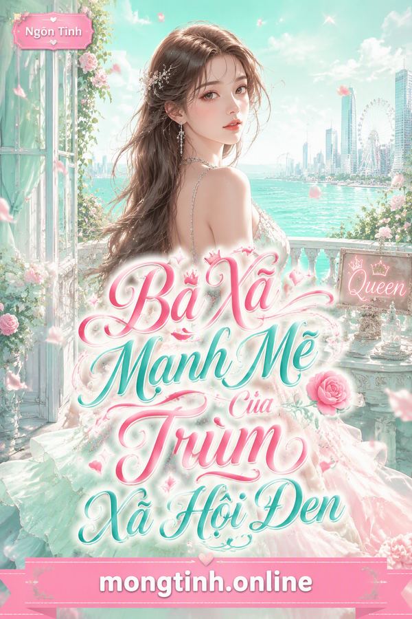 Bà Xã Mạnh Mẽ Của Trùm Xã Hội Đen