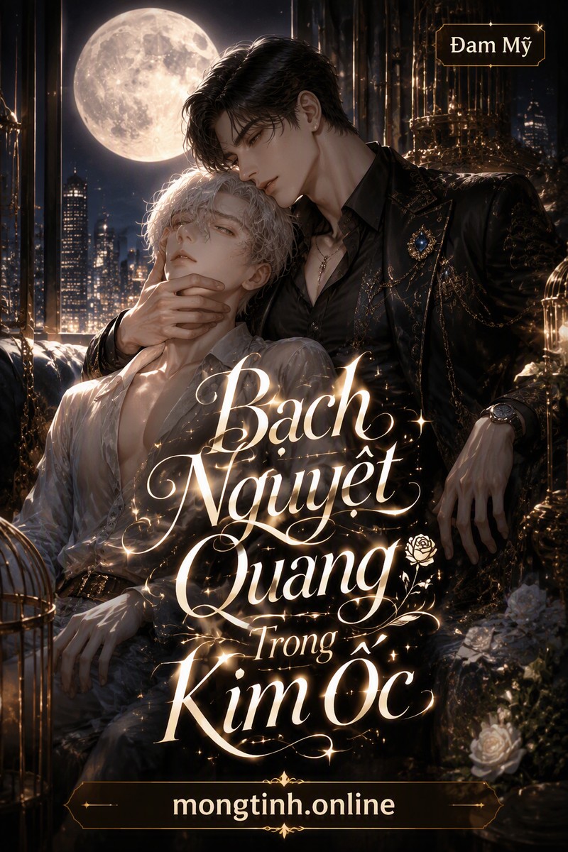 Bạch Nguyệt Quang Trong Kim Ốc