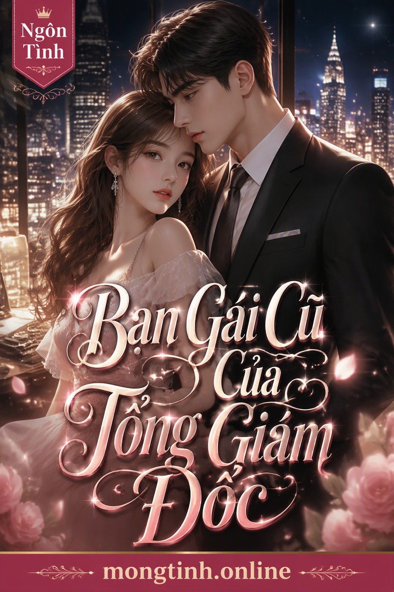 Bạn Gái Cũ Của Tổng Giám Đốc