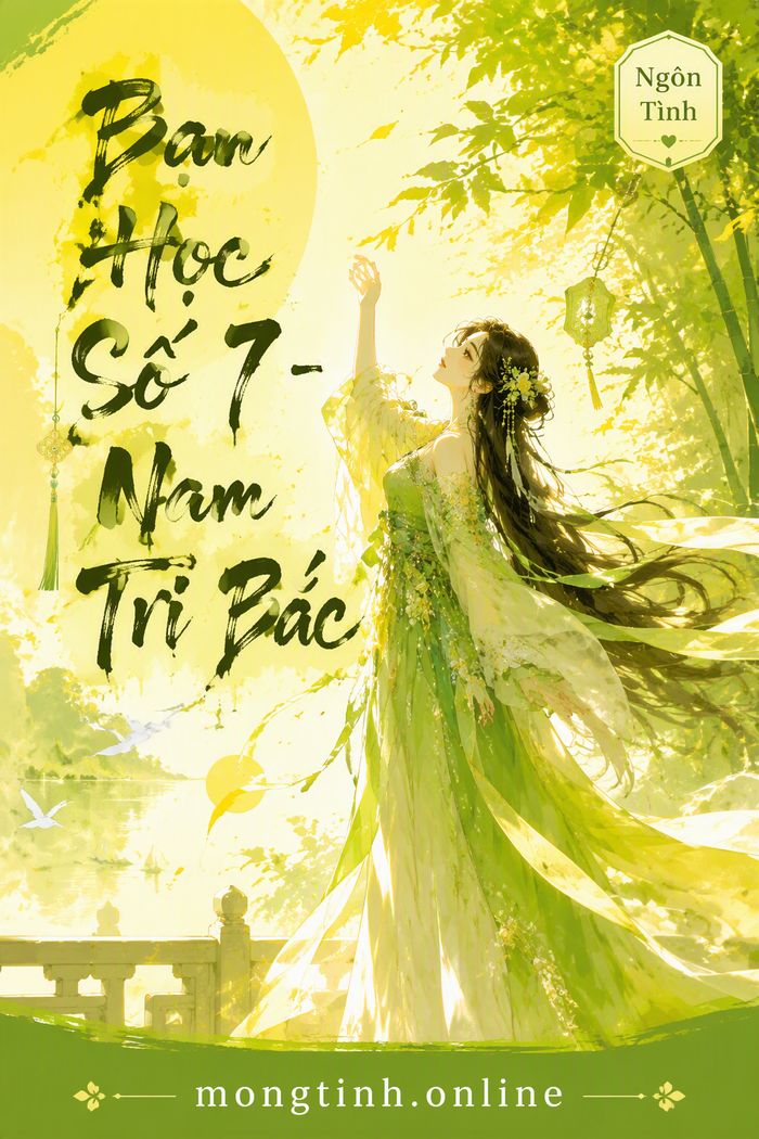 Bạn Học Số 7 - Nam Tri Bắc