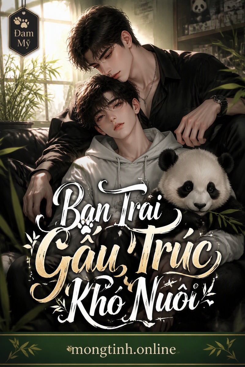 Bạn Trai Gấu Trúc Khó Nuôi