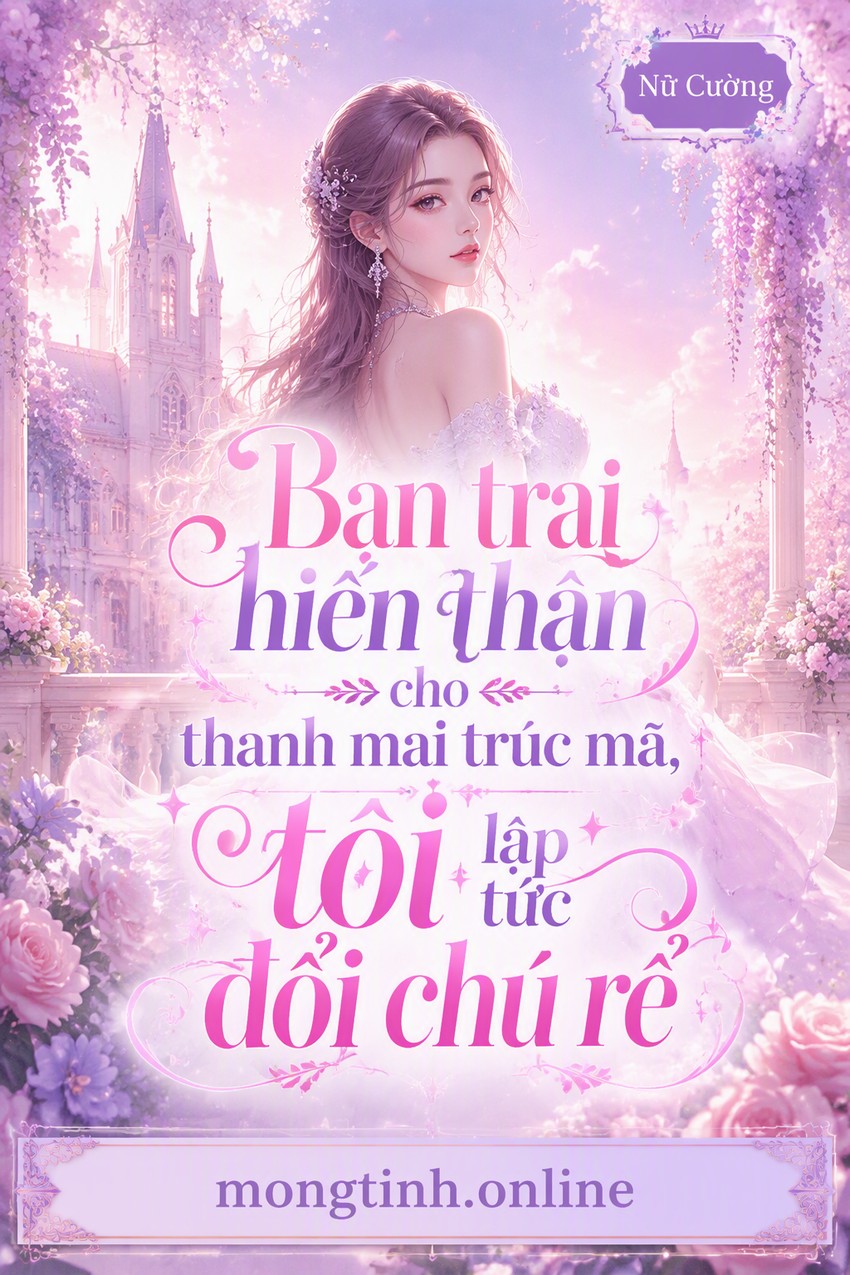 Bạn trai hiến thận cho thanh mai trúc mã, tôi lập tức đổi chú rể