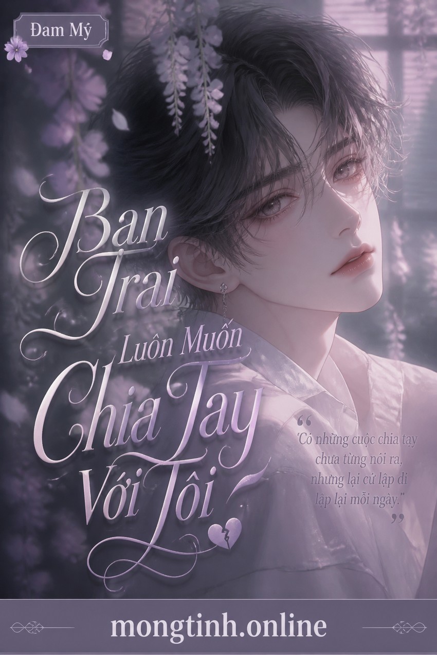 Bạn Trai Luôn Muốn Chia Tay Với Tôi