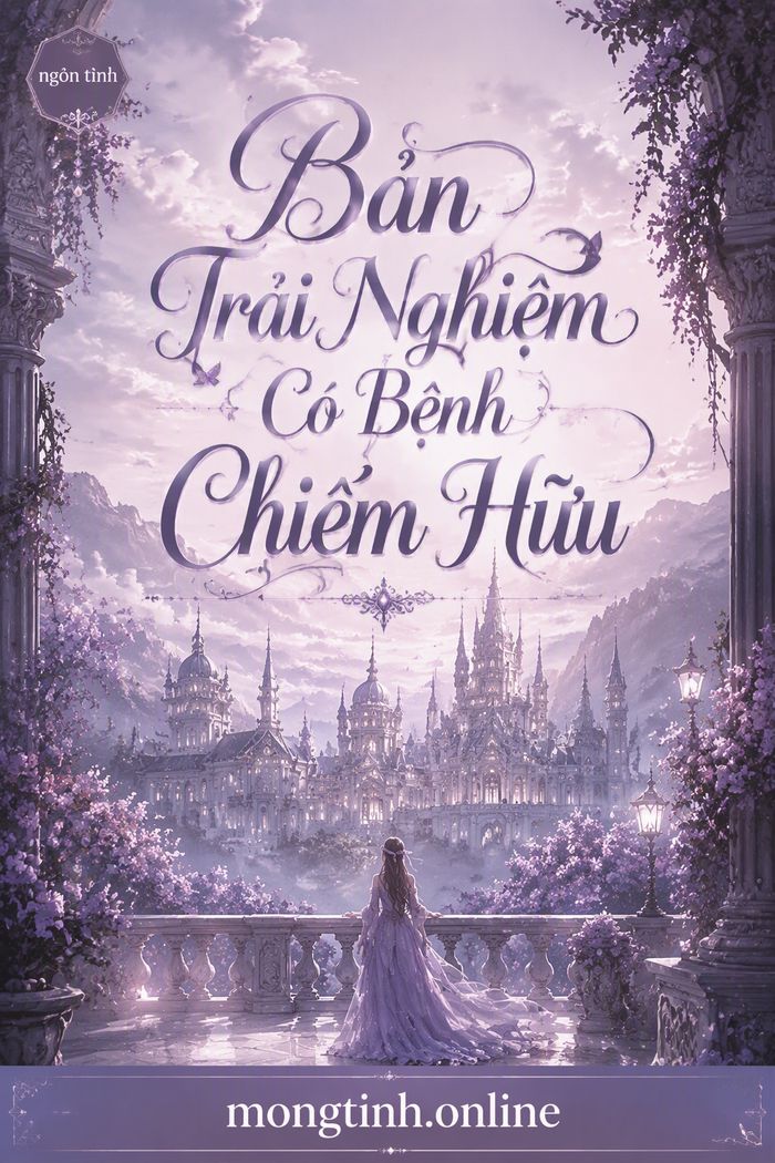 Bản Trải Nghiệm Có Bệnh Chiếm Hữu