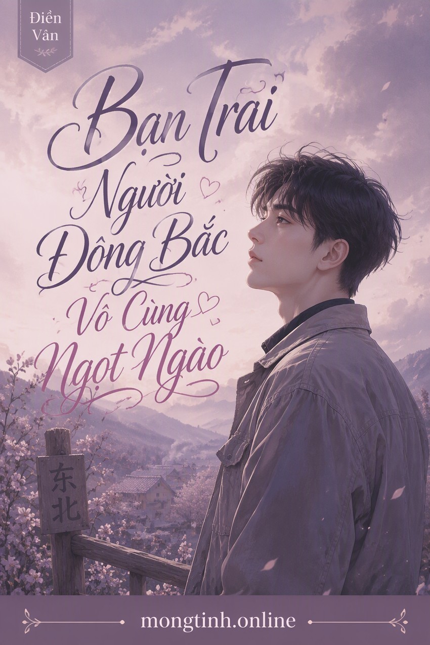 Bạn Trai Người Đông Bắc Vô Cùng Ngọt Ngào