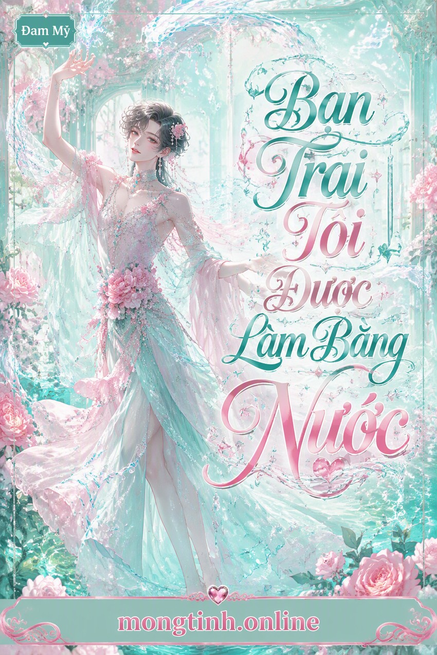 Bạn Trai Tôi Được Làm Bằng Nước