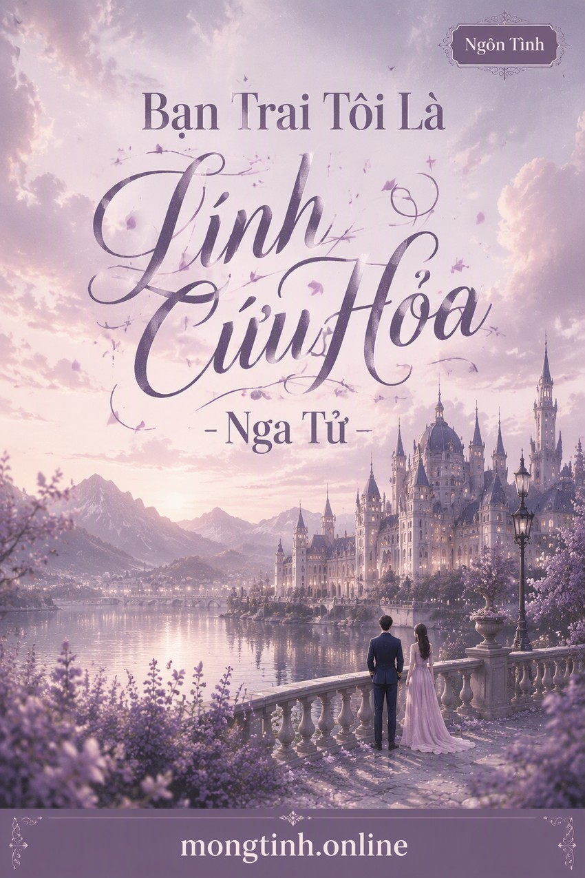 Bạn Trai Tôi Là Lính Cứu Hỏa - Nga Tử