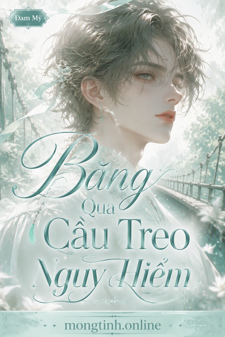 Băng Qua Cầu Treo Nguy Hiểm