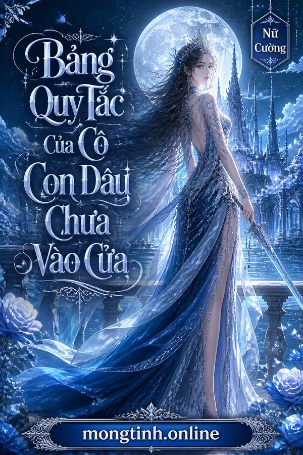 Bảng Quy Tắc Của Cô Con Dâu Chưa Vào Cửa