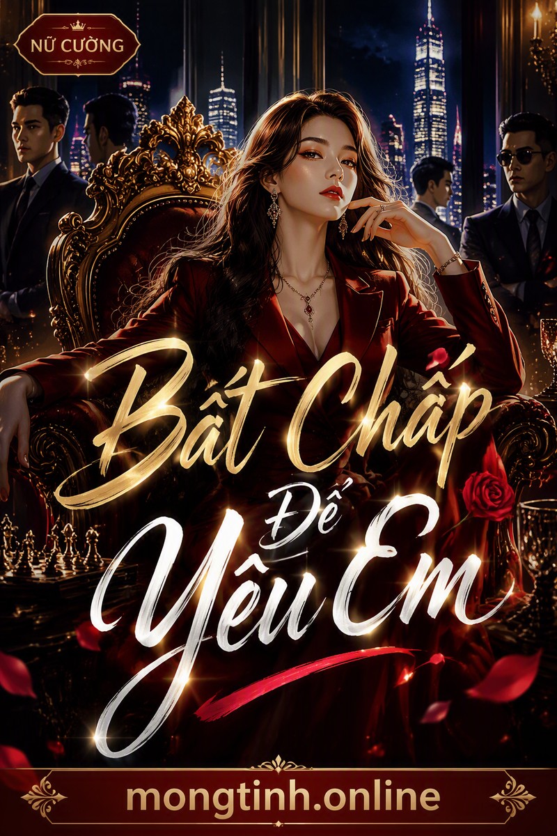 Bất Chấp Để Yêu Em