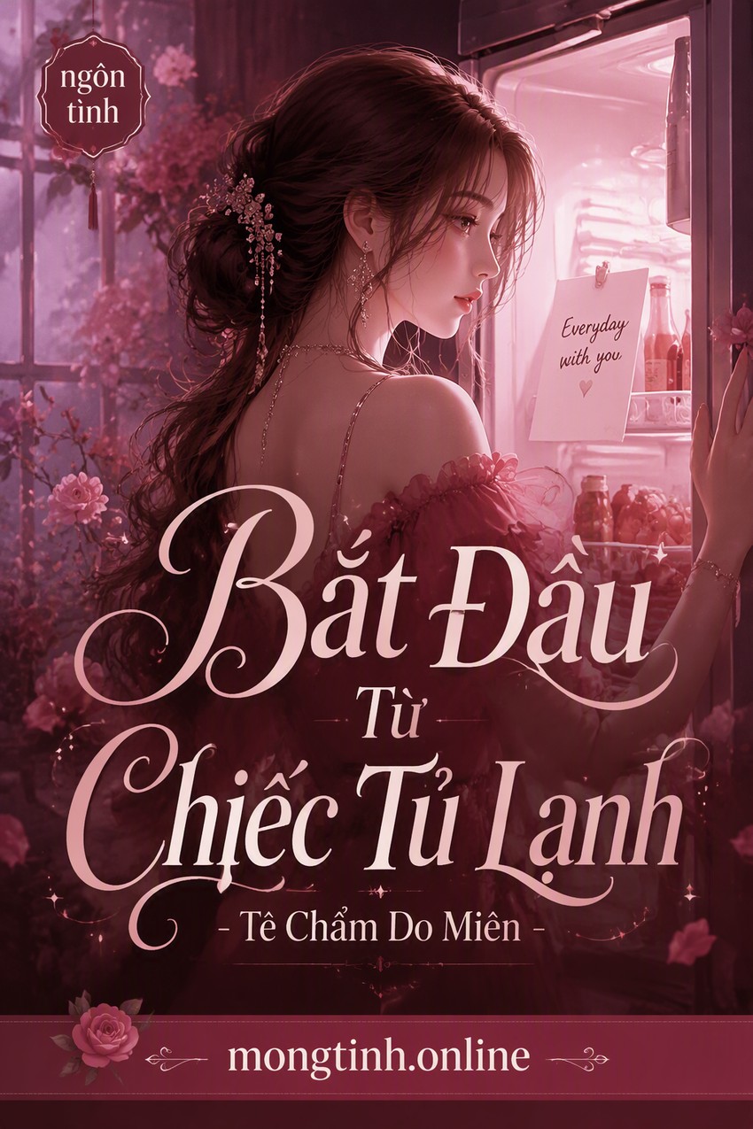 Bắt Đầu Từ Chiếc Tủ Lạnh - Tê Chẩm Do Miên
