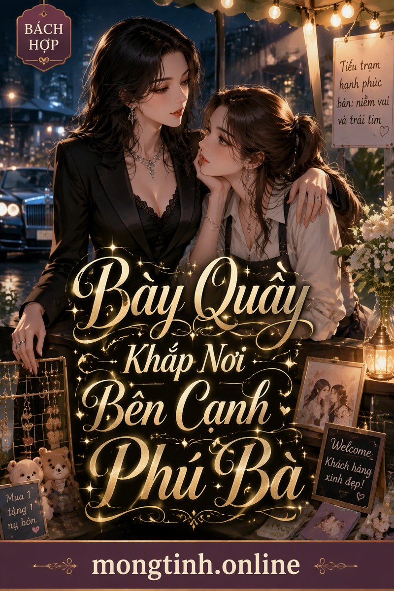 Bày Quầy Khắp Nơi Bên Cạnh Phú Bà
