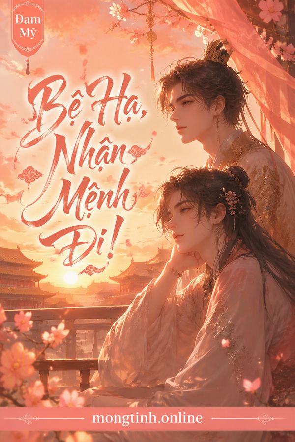 Bệ Hạ, Nhận Mệnh Đi!