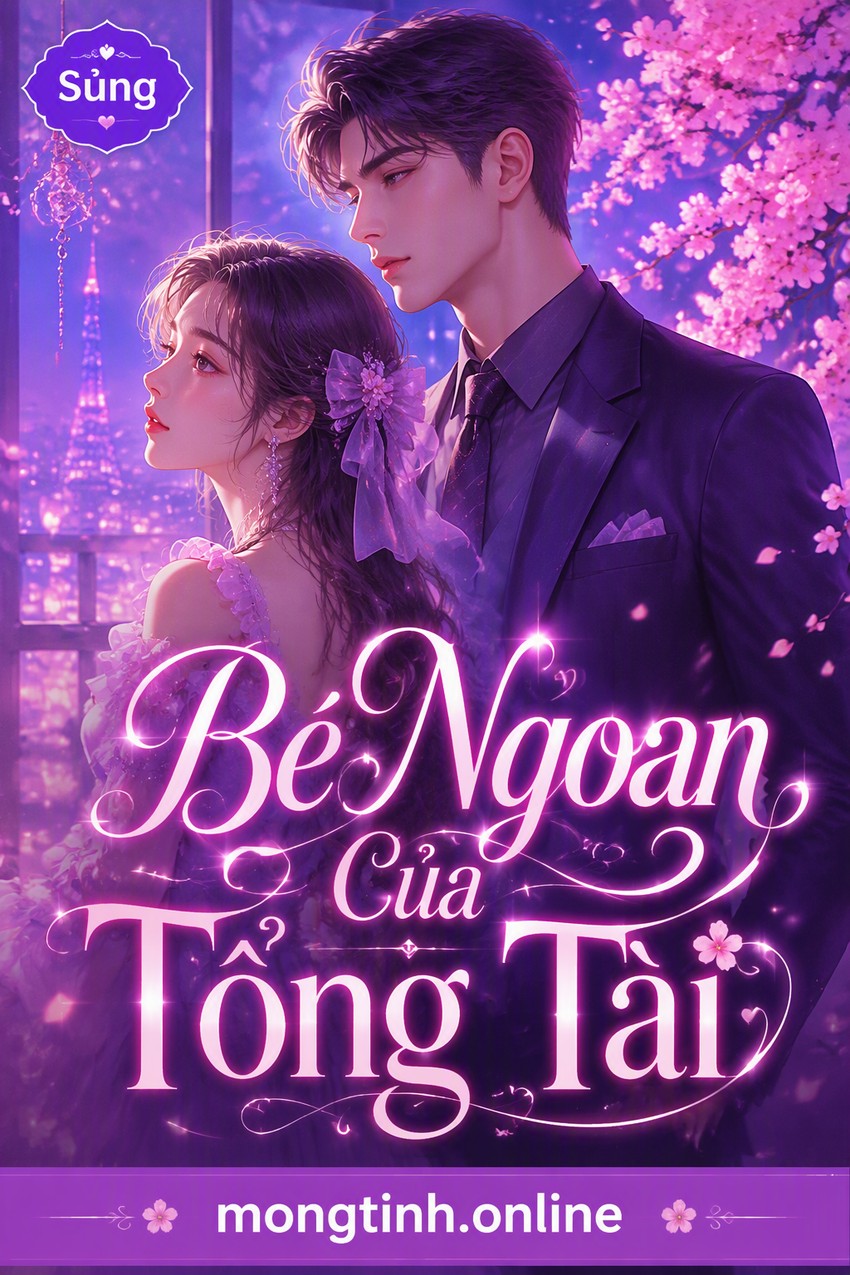 Bé Ngoan Của Tổng Tài