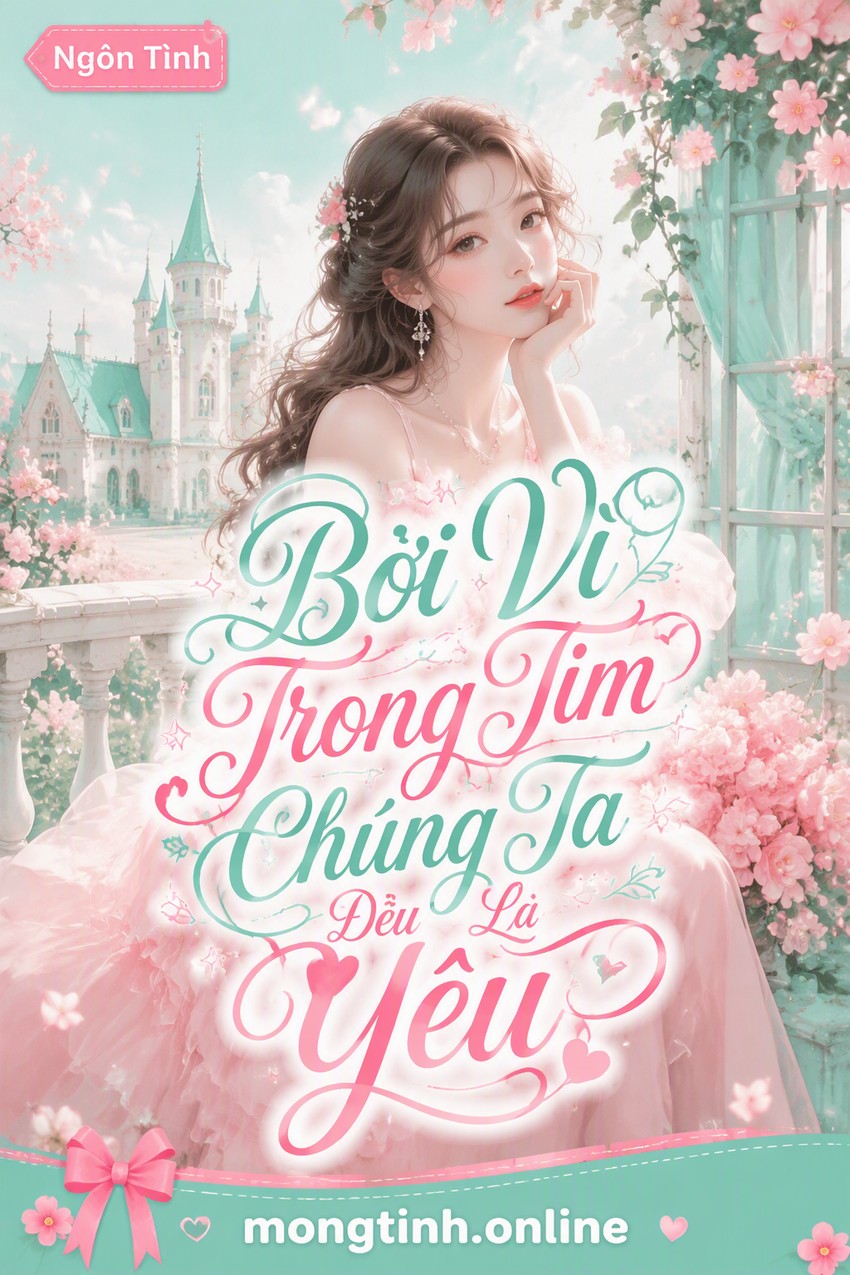 Bởi Vì Trong Tim Chúng Ta Đều Là Yêu