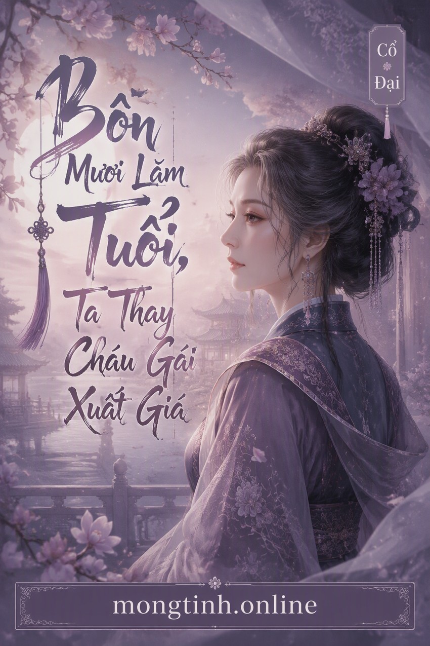 Bốn Mươi Lăm Tuổi, Ta Thay Cháu Gái Xuất Giá