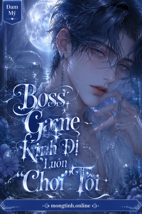 Boss Game Kinh Dị Luôn "Chơi" Tôi