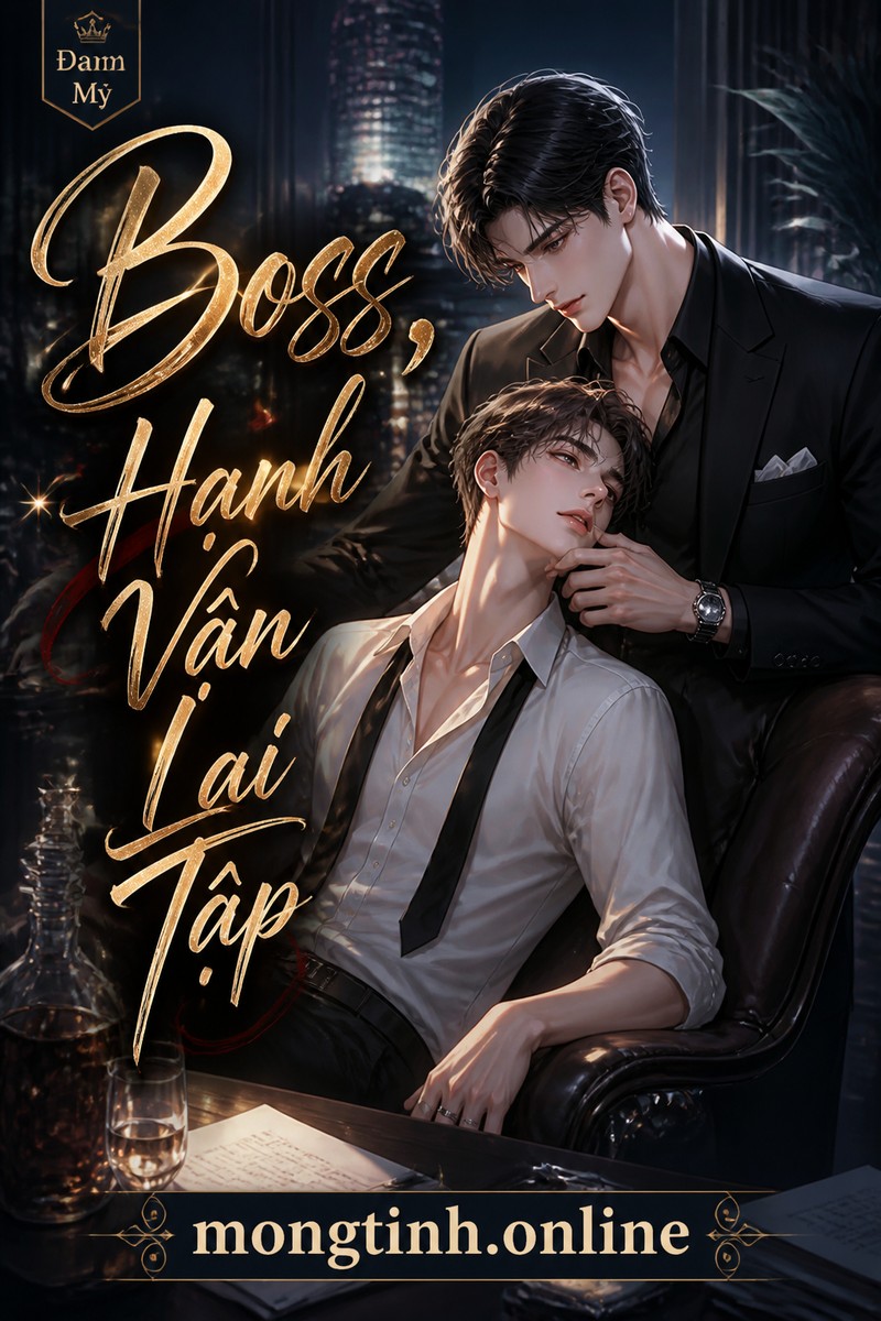 Boss, Hạnh Vận Lai Tập