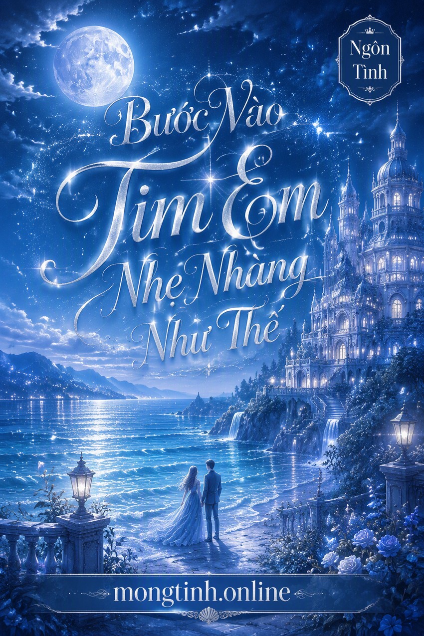 Bước Vào Tim Em Nhẹ Nhàng Như Thế
