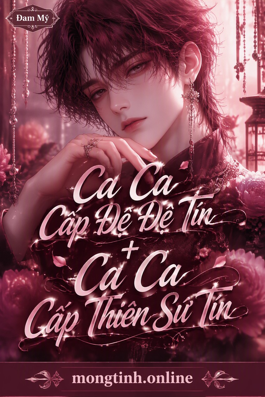 Ca Ca Cấp Đệ Đệ Tín + Ca Ca Cấp Thiên Sứ Tín