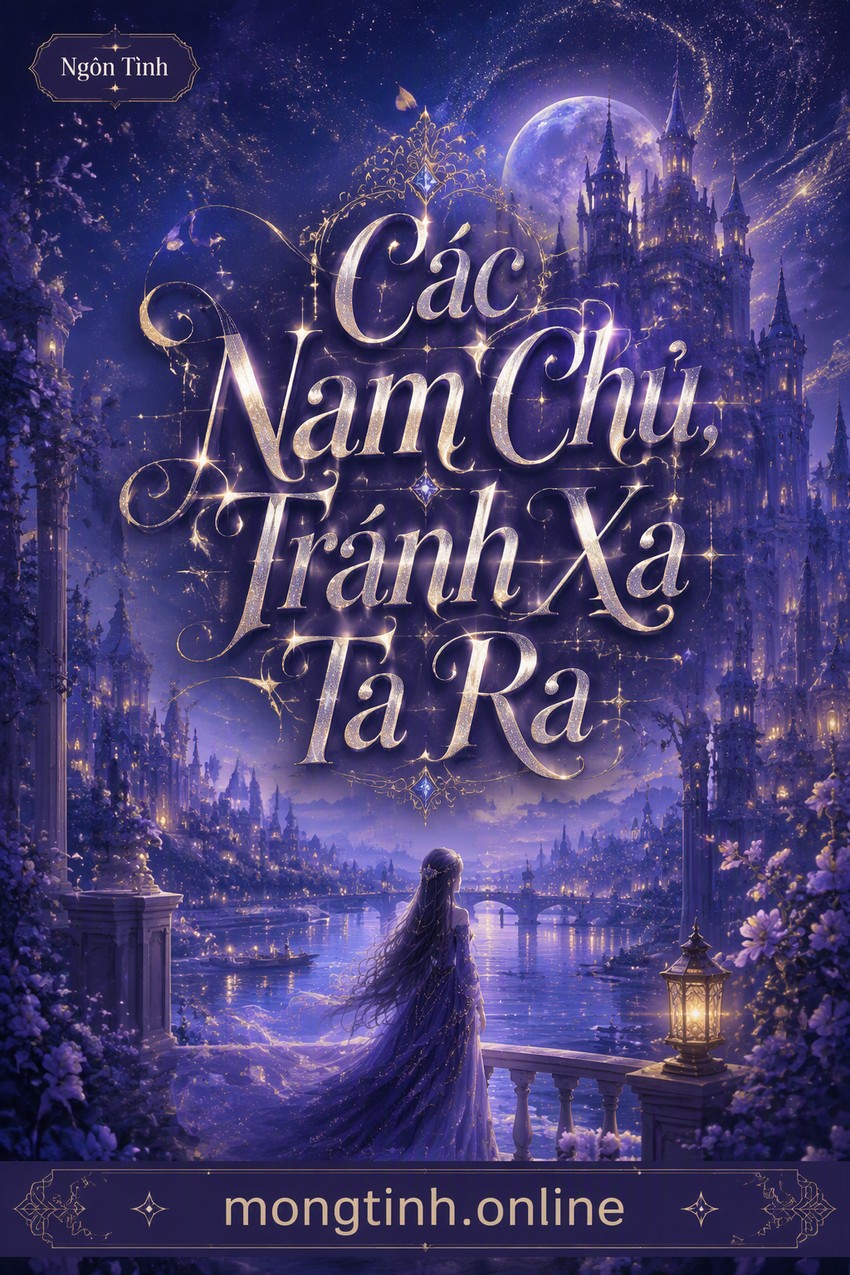 Các Nam Chủ, Tránh Xa Ta Ra
