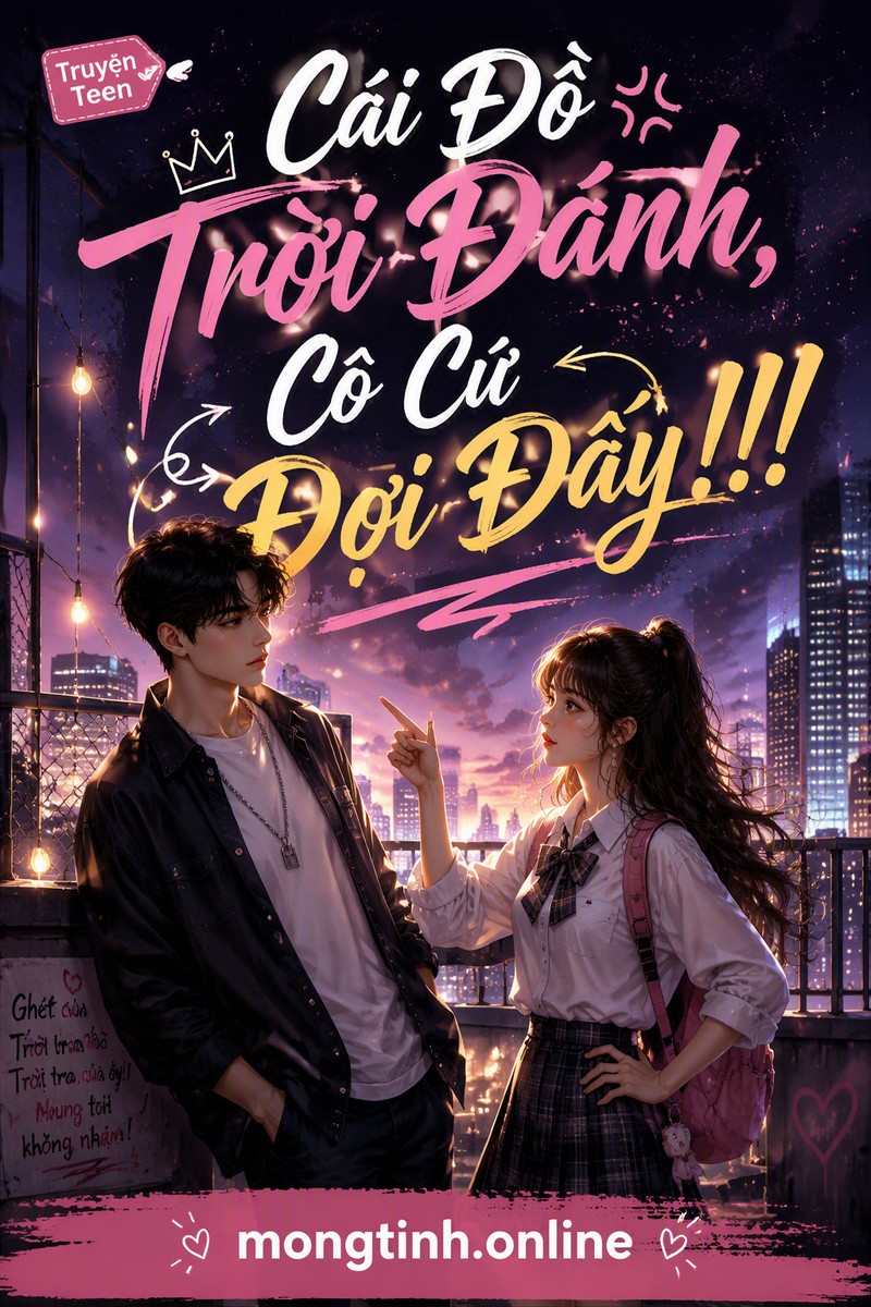 Cái Đồ Trời Đánh, Cô Cứ Đợi Đấy!!!