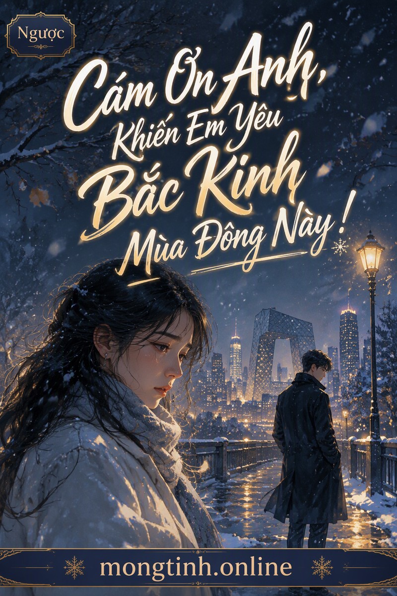 Cám Ơn Anh, Khiến Em Yêu Bắc Kinh Mùa Đông Này!