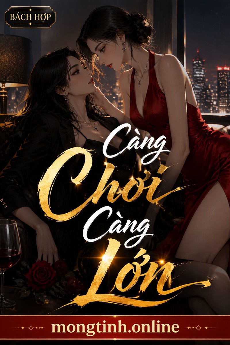 Càng Chơi Càng Lớn