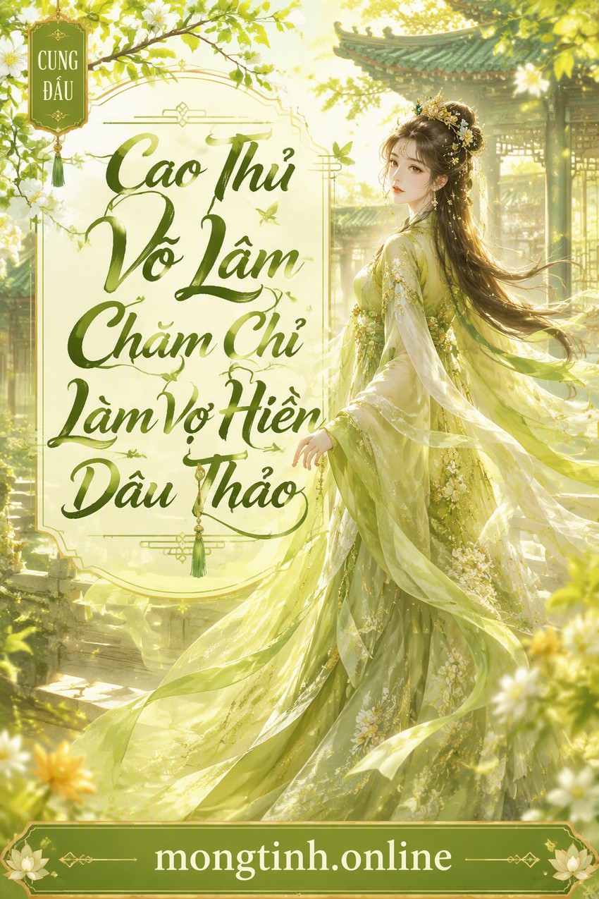 Cao Thủ Võ Lâm Chăm Chỉ Làm Vợ Hiền Dâu Thảo