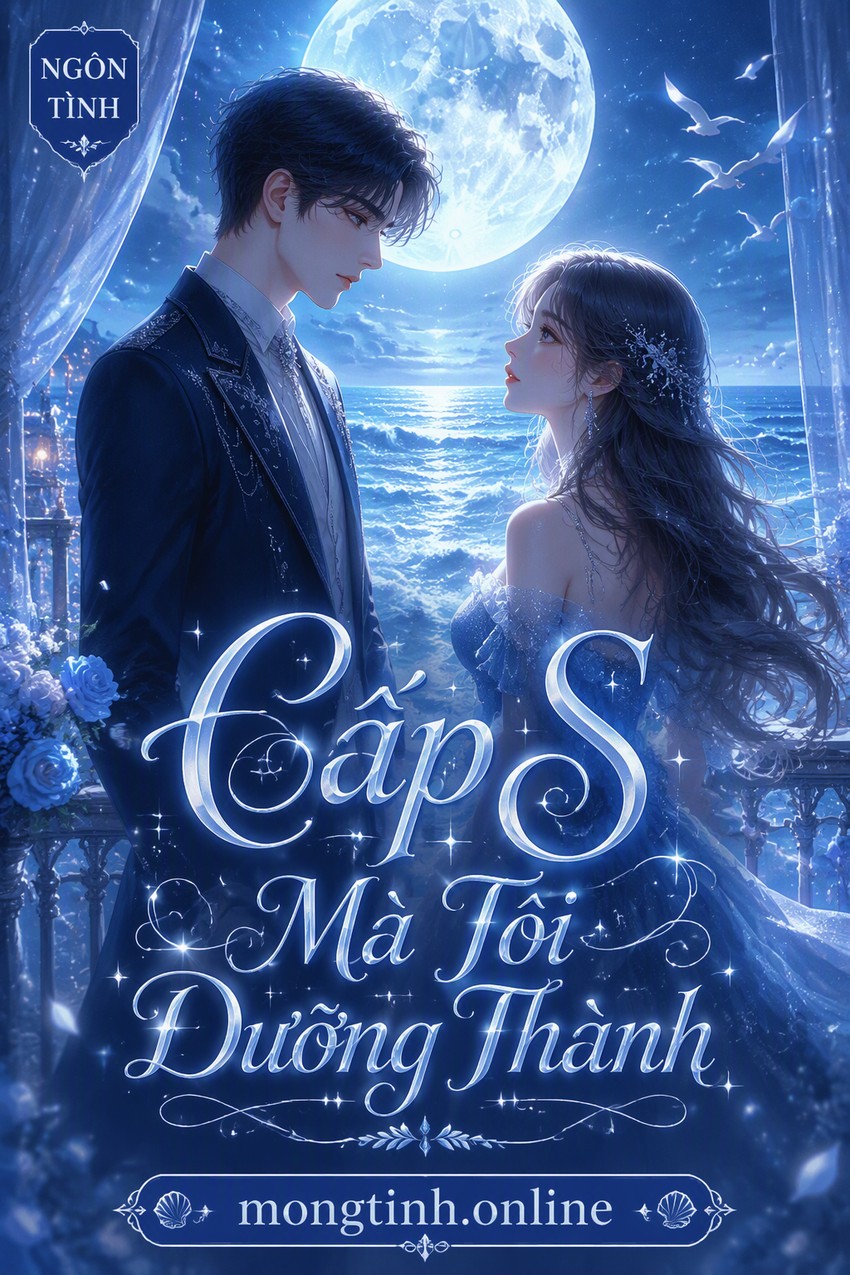 Cấp S Mà Tôi Dưỡng Thành