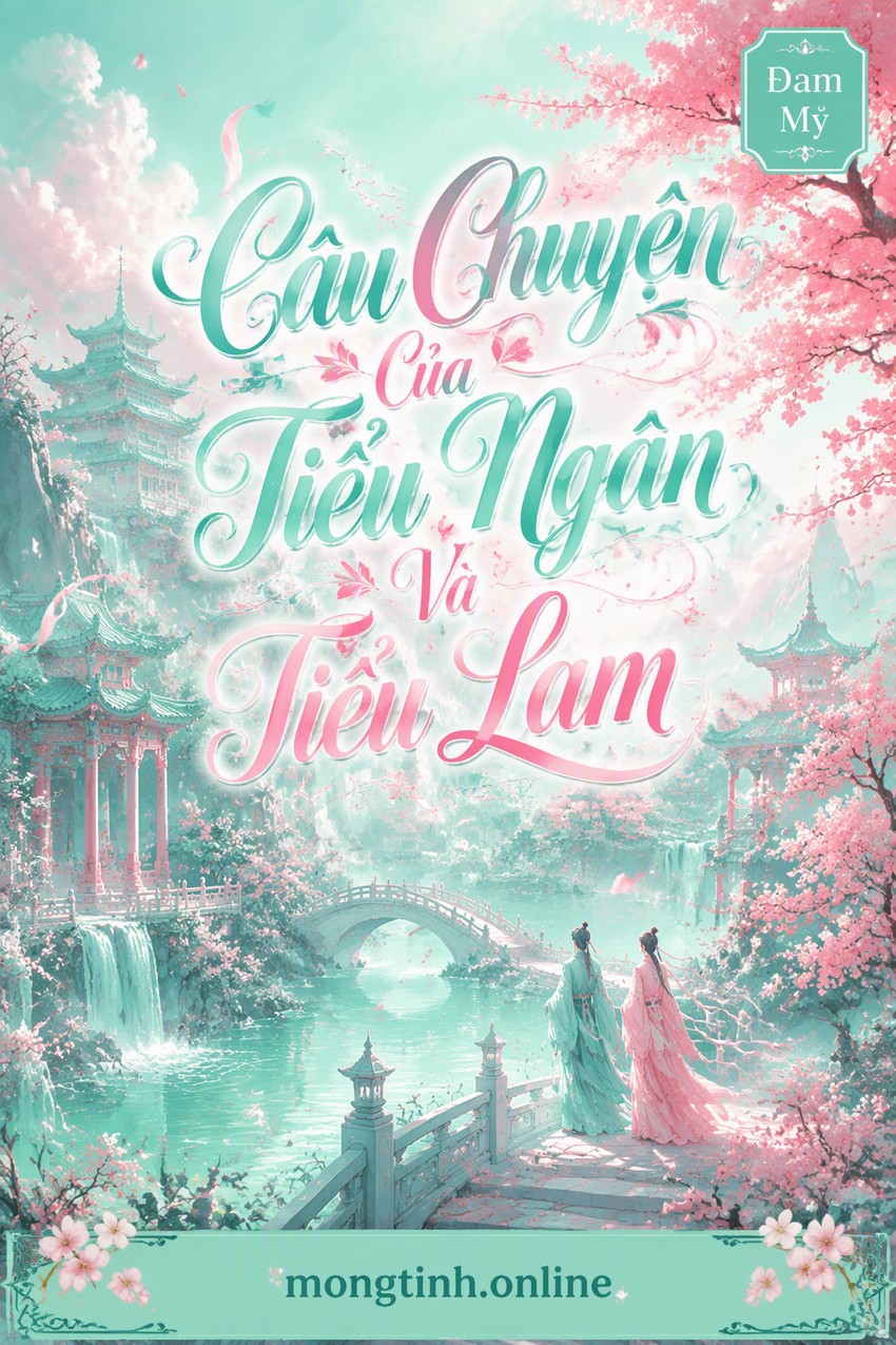 Câu Chuyện Của Tiểu Ngân Và Tiểu Lam