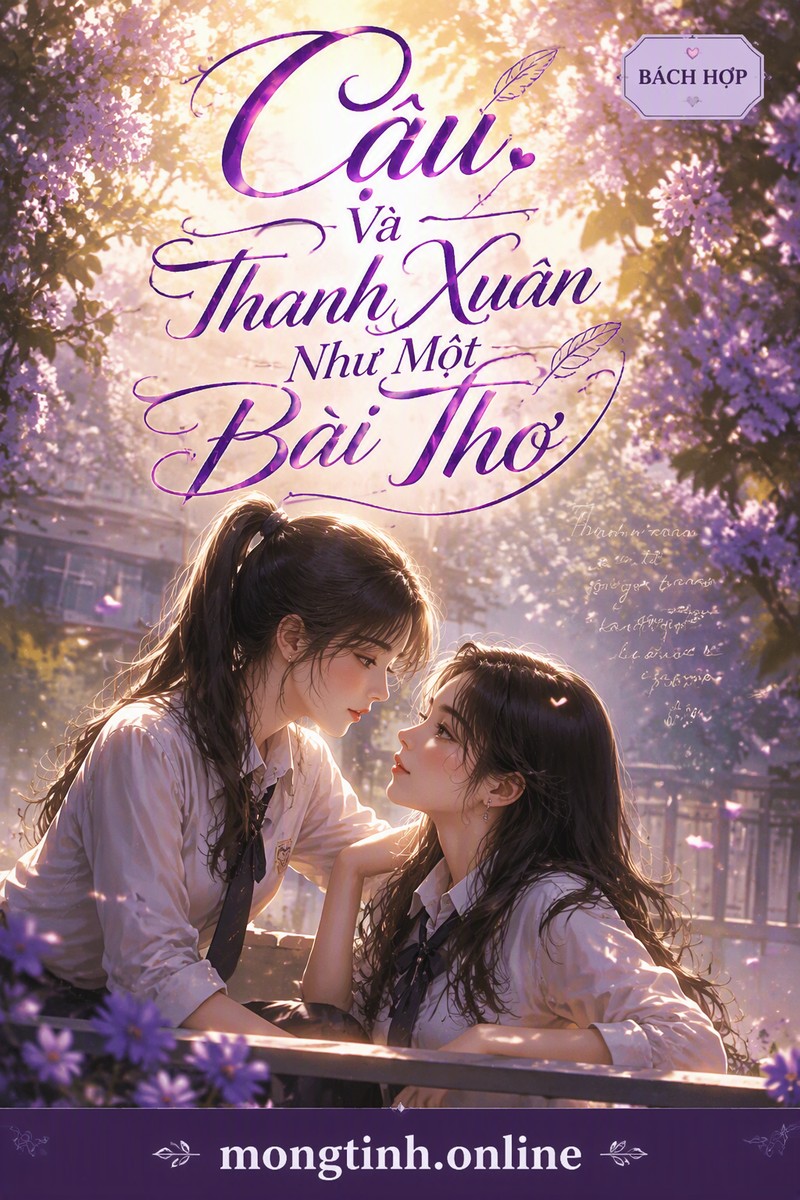 Cậu Và Thanh Xuân Như Một Bài Thơ
