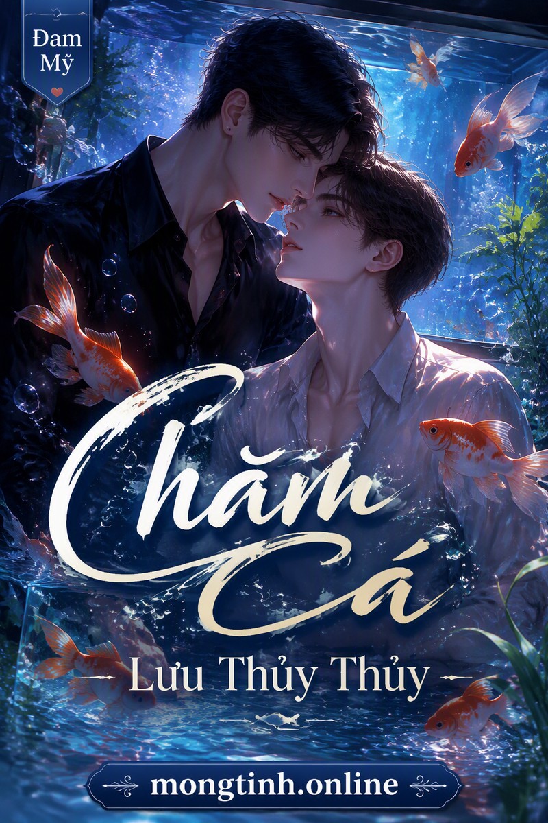 Chăm Cá - Lưu Thủy Thủy