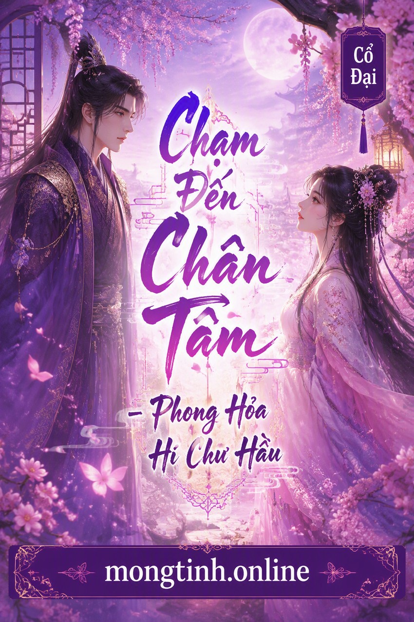 Chạm Đến Chân Tâm - Phong Hỏa Hí Chư Hầu