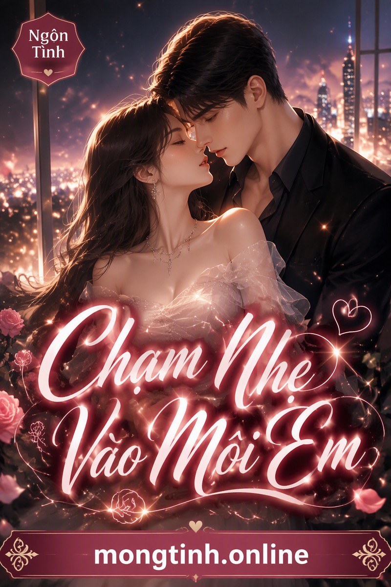 Chạm Nhẹ Vào Môi Em
