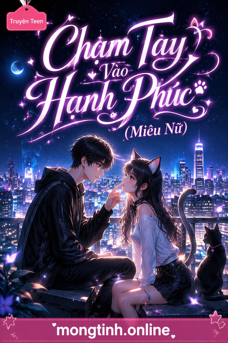 Chạm Tay Vào Hạnh Phúc (Miêu Nữ)