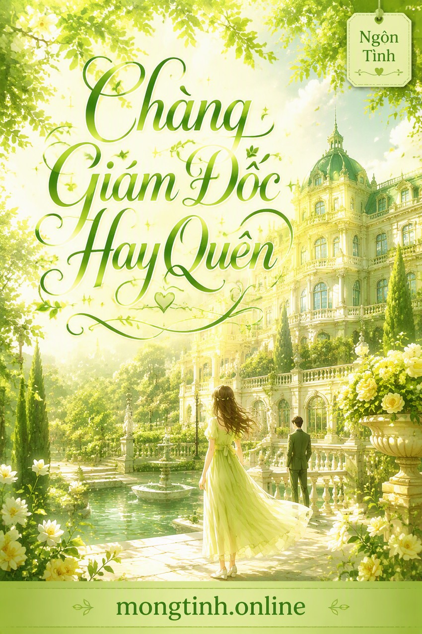 Chàng Giám Đốc Hay Quên