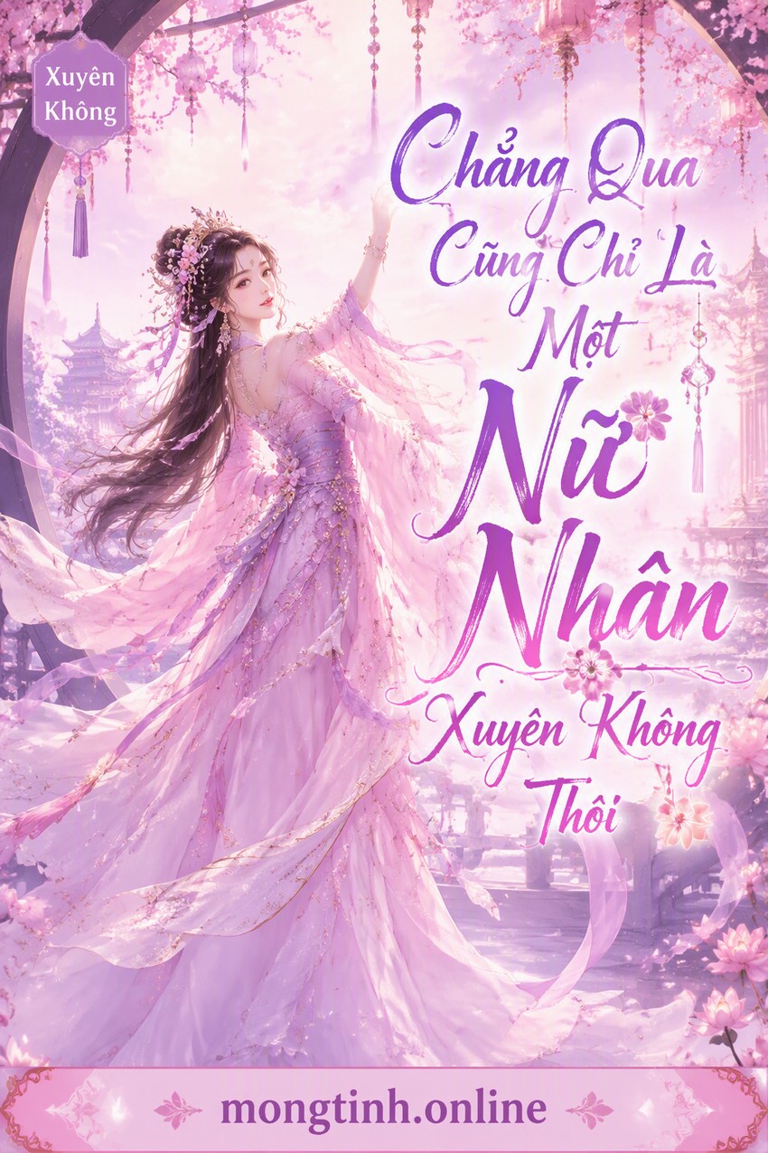 Chẳng Qua Cũng Chỉ Là Một Nữ Nhân Xuyên Không Thôi