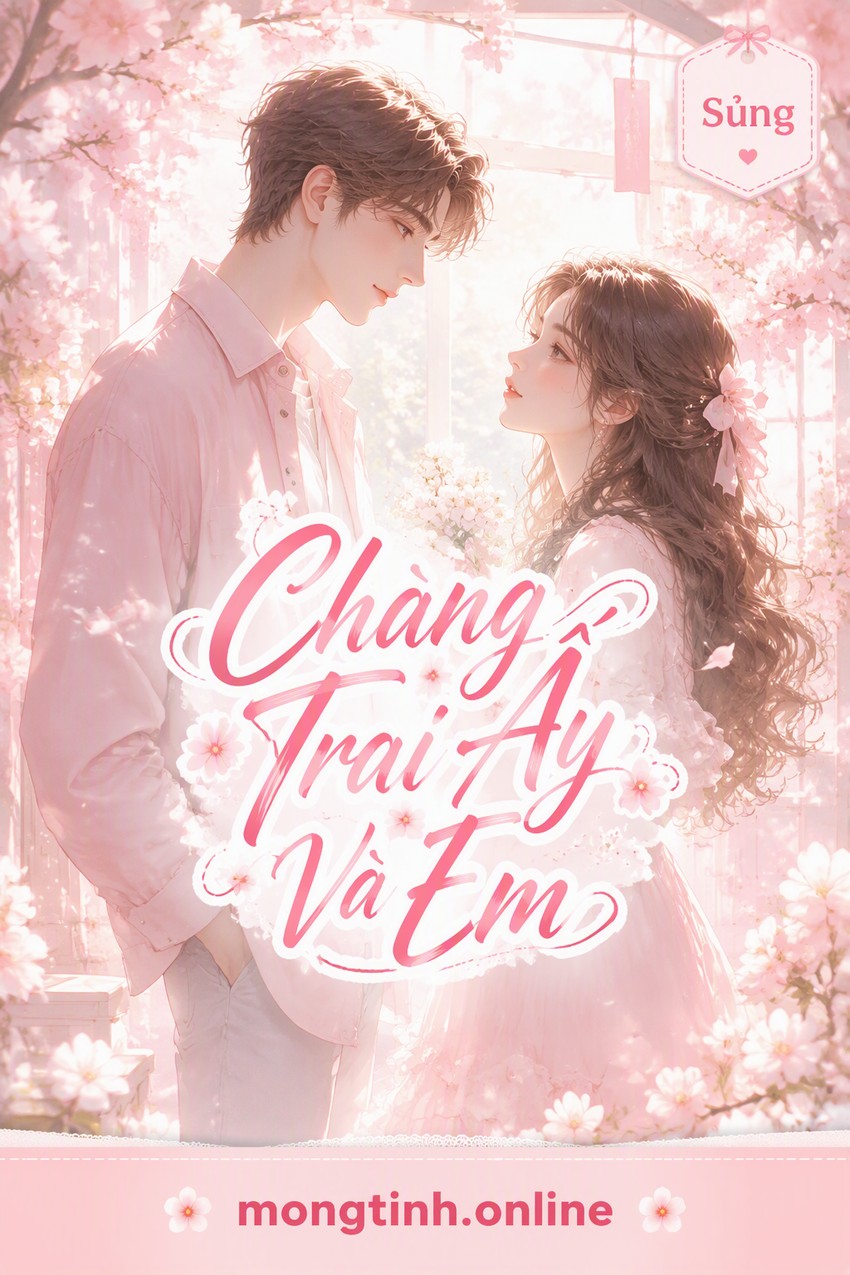 Chàng Trai Ấy Và Em