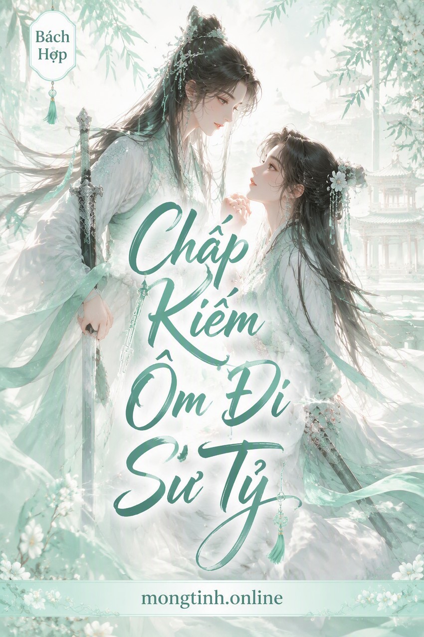 Chấp Kiếm Ôm Đi Sư Tỷ